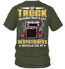 Image of If Truck Driving Was Easy Dispatchers Would Do T-Shirt - Guys Tee - Hoodie