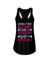 Being A Veterans Wife Is A Privilege Limited Classic T- Shirt - Ladies Flowy Tank - Youth Tee