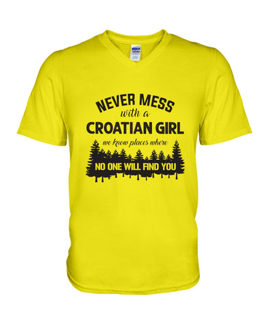 Never Mess With A Croatian Girl Limted Classic T-Shirt - Ladies Tee - Guys V-Neck