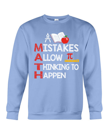 Math Teacher - Mistake Allow Thinking To Happen Classic T-Shirt - Sweatshirt - Unisex Tank Top