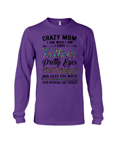 Crazy Mom I Am Who I Am T-Shirt - Unisex Long Sleeve - Basketweave Tote Bag