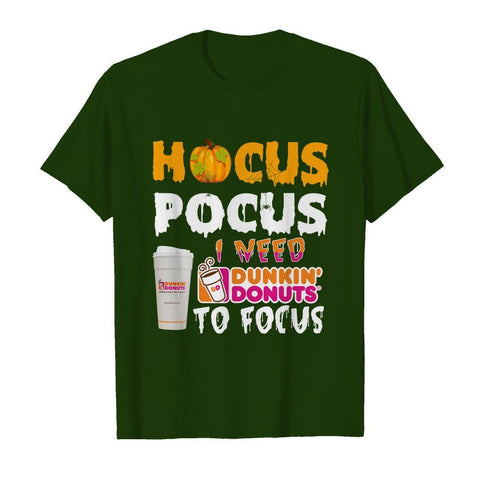 Hocus Pocus I Need Dunkin Donuts To Focus T-Shirt - Guys Tee - Ladies Tee