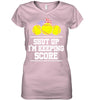 Image of Shut Up! I'm Keeping Score Limited Classic T- Shirt - Guys V-Neck - Ladies V-Neck