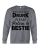 Image of If Lost Or Drunk Please Return To Bestie Limited Classic T- Shirt - Guys Tee - Sweatshirt