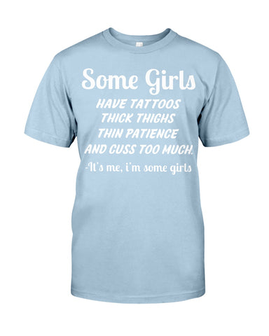 Some Girls Hate Tattoos T-Shirt - Guys Tee - Unisex Long Sleeve