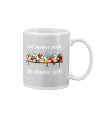 Save Childhood Dreams Cure Childhood Cancer T-Shirt - Mug