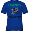 Image of Linemen Because Quarterracks Need Heroes Too Limited Classic T- Shirt - Ladies V-Neck - Youth Tee