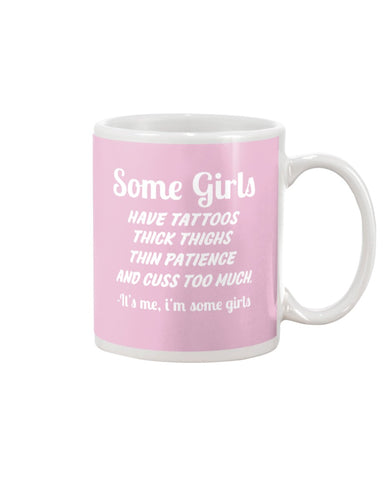 Some Girls Hate Tattoos T-Shirt - Mug