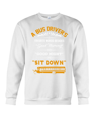 A Bus Drivers " Sit Down" Limited Classic T-Shirt - Basketweave Tote Bag - Sweatshirt