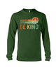 Image of Be Kind In A World You Can Be Anything T-Shirt - Guys V-Neck - Unisex Long Sleeve