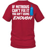 Image of If Nitrous Can't Fix, You Ain't Using Enough Limited Classic T- Shirt - Guys Tee - Hoodie