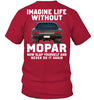 Image of Life Without Mopar Limited Classic T- Shirt - Guys Tee - Hoodie