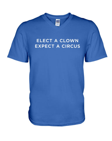 Elect A Clown - Expect A Circus Limited Classic T-Shirt - Hoodie - Guys V-Neck