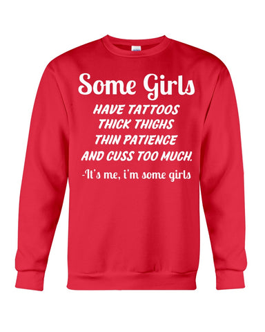 Some Girls Hate Tattoos T-Shirt - Sweatshirt - Unisex Tank Top