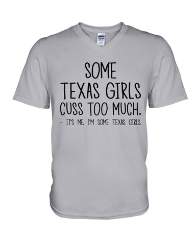 Texas Girl Cuss Too Much Limited Classic T- Shirt - Ladies Tee - Guys V-Neck