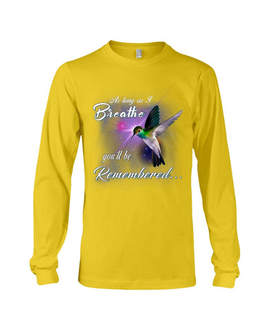 As Long As I Breathe You'll Be Remember  Limited Classic T-Shirt - Unisex Long Sleeve - Mug