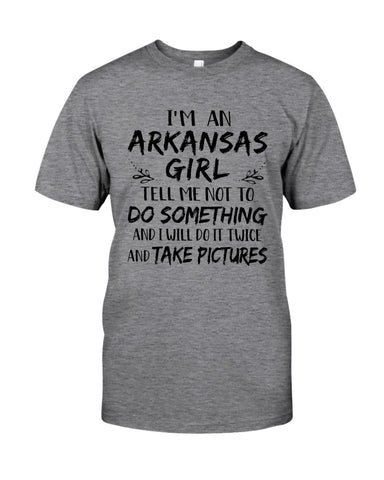 I'm An Arkansas Girl Limited Classic T-Shirt - Guys Tee - Sweatshirt