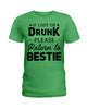 Image of If Lost Or Drunk Please Return To Bestie Limited Classic T- Shirt - Ladies Tee - Unisex Long Sleeve