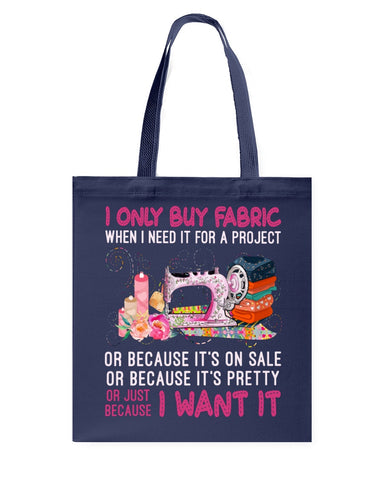 I Only Buy A Fabric Just Because I Want It Tote Bag - Guys Tee - Basketweave Tote Bag