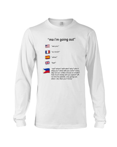 Ma I'm Going Out Limited Classic T- Shirt - Guys V-Neck - Unisex Long Sleeve