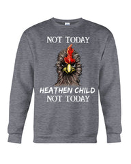 Heathen Child Not Today T-Shirt - Sweatshirt - Unisex Tank Top