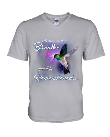 As Long As I Breathe You'll Be Remember  Limited Classic T-Shirt - Ladies Tee - Guys V-Neck