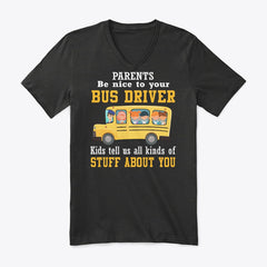 Parents Be Nice To Your Bus Driver Limited Classic T-Shirt - Guys V-Neck - Ladies V-Neck