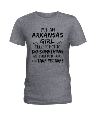 I'm An Arkansas Girl Limited Classic T-Shirt - Ladies Tee - Guys V-Neck