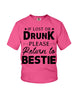 Image of If Lost Or Drunk Please Return To Bestie Limited Classic T- Shirt - Youth Tee - Hoodie