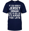 Image of It's Too Late If You Hear A Jersey Woman Say Oh Hell No Mug - Guys Tee - Mug