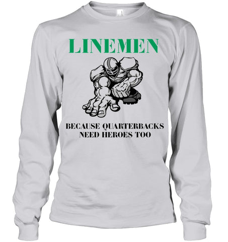 Linemen Because Quarterracks Need Heroes Too Limited Classic T- Shirt - Guys V-Neck - Unisex Long Sleeve