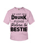 Image of If Lost Or Drunk Please Return To Bestie Limited Classic T- Shirt - Youth Tee - Hoodie