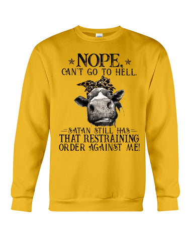 Cow- Nope Can't Go To Hell Limited Classic T- Shirt - Sweatshirt - Unisex Tank Top