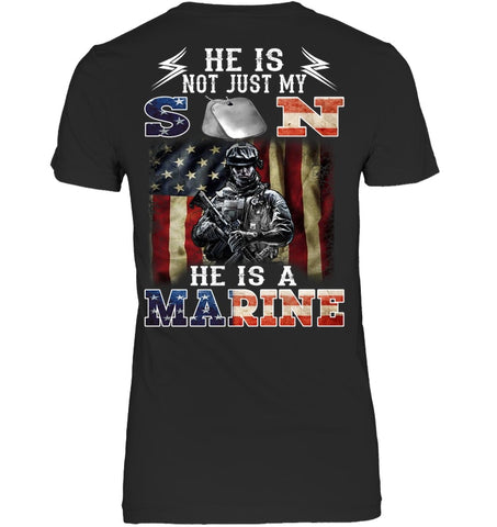 He Is Not Just My Son He Is A Marine Limited Classic T-Shirt - Ladies Flowy Tank - Ladies V-Neck