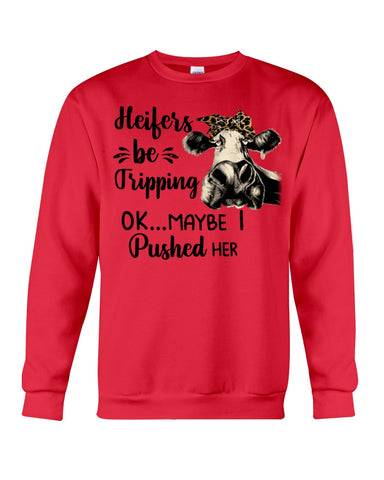 Heifers Be Tripping Limited Classic T- Shirt - Sweatshirt - Unisex Tank Top