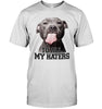 Image of Pit Bull To All My Hater Limited Classic T- Shirt - Guys Tee - Hoodie