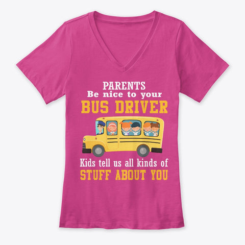 Parents Be Nice To Your Bus Driver Limited Classic T-Shirt - Guys V-Neck - Ladies V-Neck