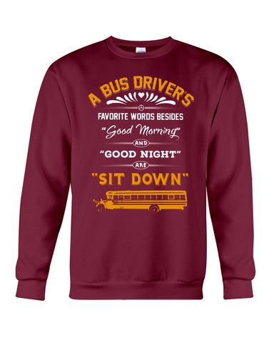 A Bus Drivers " Sit Down" Limited Classic T-Shirt - Basketweave Tote Bag - Sweatshirt