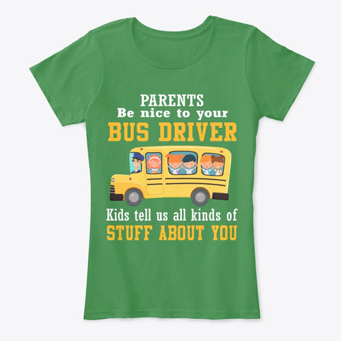 Parents Be Nice To Your Bus Driver Limited Classic T-Shirt - Ladies Tee - Unisex Tank Top
