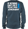 Image of If Nitrous Can't Fix, You Ain't Using Enough Limited Classic T- Shirt - Unisex Long Sleeve