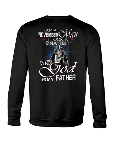 November Man I Can Took A Dna Test And God Is My Father T-Shirt - Guys Tee - Sweatshirt