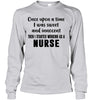 Image of I Stared Working As A Nurse Limited Classic T- Shirt - Ladies Flowy Tank - Unisex Long Sleeve